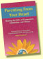 Parenting From Your Heart: Sharing the Gifts of compassion, Connection, and Choice by Inbal Kashtan